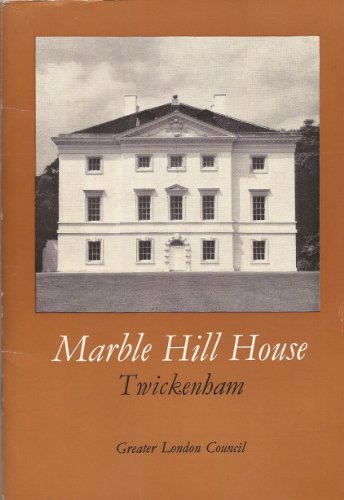 Beispielbild fr Marble Hill House, Twickenham: A short account of its history and architecture zum Verkauf von Wonder Book
