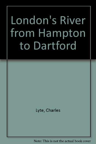 Beispielbild fr LONDON'S RIVER: From Hampton to Dartford zum Verkauf von Amazing Book Company
