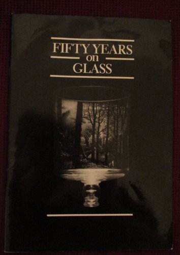 Imagen de archivo de FIFTY YEARS ON GLASS. a la venta por Cambridge Rare Books