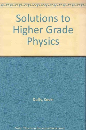 Solutions to Higher Physics Paper II, 1987-1990: Sections A, B, C (Nuclear Reactors) (9780716931515) by Duffy, K.