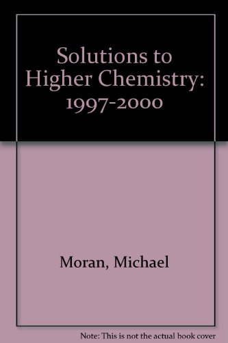 Stock image for Solutions to Higher Chemistry: 1997-2000 for sale by AwesomeBooks