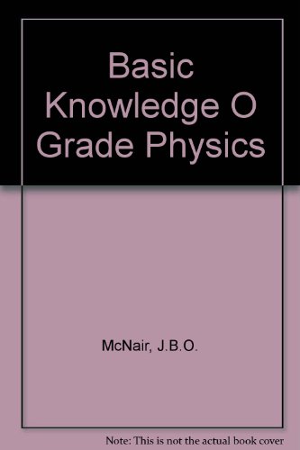 Imagen de archivo de Basic Knowledge "O" Physics a la venta por Simply Read Books