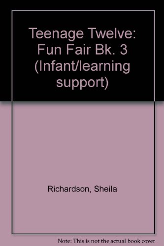 Teenage Twelve: Fun Fair (Infant/learning Support) (9780716978091) by Unknown Author