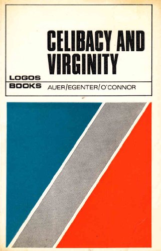 Celibacy and Virginity (Logos Books) (9780717100187) by Alfons Etc. Auer