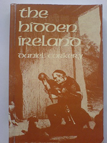 Stock image for The Hidden Ireland: A Study of Gaelic Munster in the Eighteenth Century for sale by Ergodebooks