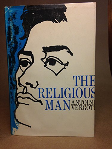 Stock image for The Religious Man : A Psychological Study of Religious Attitudes for sale by Better World Books