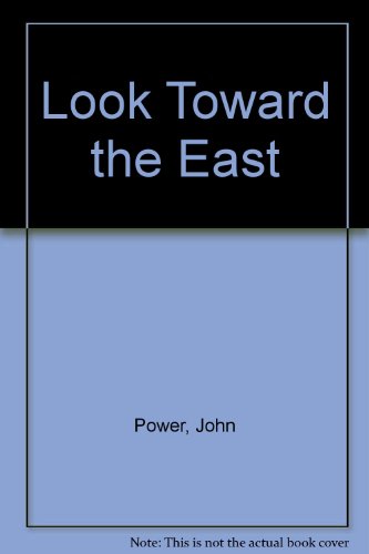 Look toward the East;: Some aspects of Old Testament theology (9780717102389) by Power, John