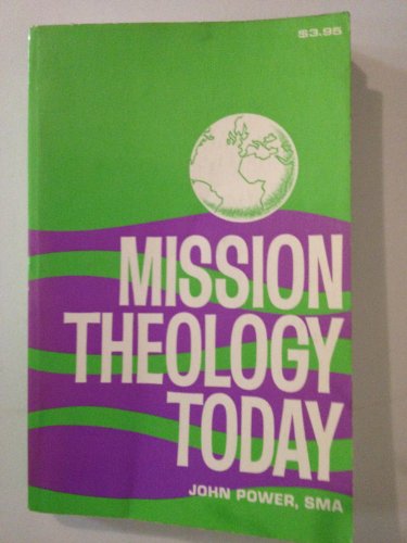 Mission Theology Today (9780717104925) by Power