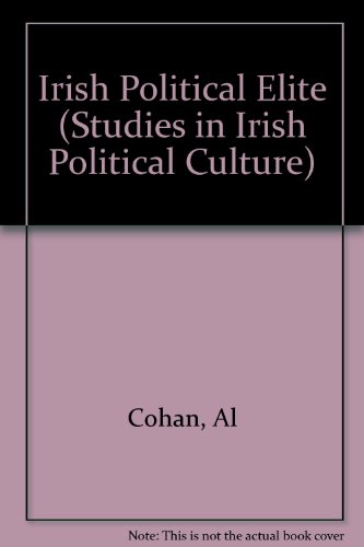 Stock image for Irish Political Elite (Studies in Irish Political Culture) for sale by WorldofBooks