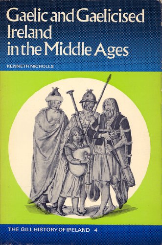 9780717105618: Gaelic and Gaelicised Ireland in the Middle Ages