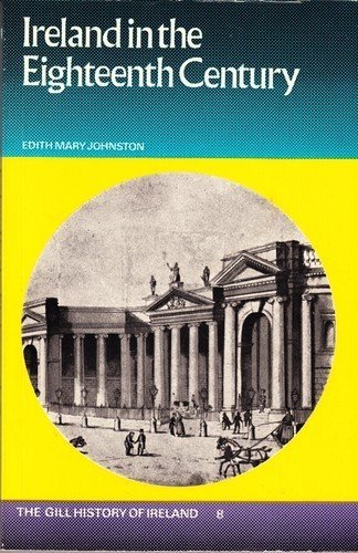 Ireland in the Eighteenth Century [Gill History of Ireland 8]