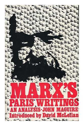 Beispielbild fr Marx"s Paris Writings: An Analysis (With an Introduction by David McLellan) zum Verkauf von GloryBe Books & Ephemera, LLC