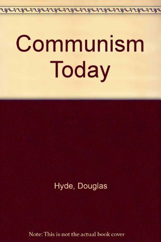 Communism Today (9780717105885) by Douglas Arnold Hyde