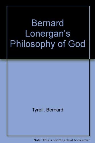 Stock image for Bernard Lonergan's Philosophy of God for sale by Frenchboro Books