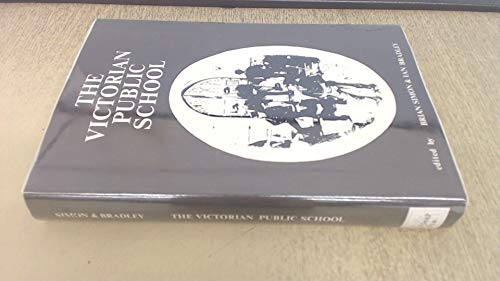 Beispielbild fr The Victorian public school: Studies in the development of an educational institution : a symposium zum Verkauf von Midtown Scholar Bookstore