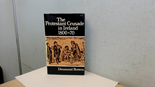 Imagen de archivo de Protestant Crusade in Ireland, 1800-70 a la venta por Kennys Bookstore