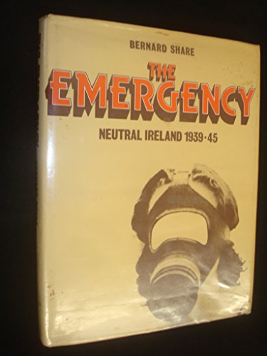 9780717109166: The Emergency: Neutral Ireland, 1939-45