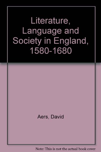 Imagen de archivo de Literature, Language and Society in England, 1580-1680 a la venta por Anybook.com