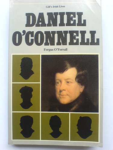 Imagen de archivo de Daniel O'Connell (Irish Lives) a la venta por WorldofBooks