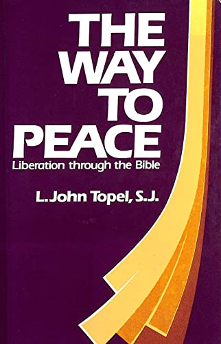 Stock image for Way to Peace: Liberation Through the Bible for sale by Kennys Bookstore