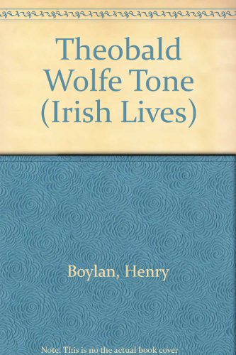 9780717110902: Theobald Wolfe Tone (Irish Lives)