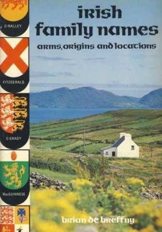 Beispielbild fr Irish family names: Arms, origins, and locations zum Verkauf von Books From California