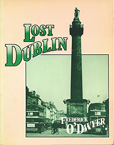 Beispielbild fr Lost Dublin zum Verkauf von WorldofBooks