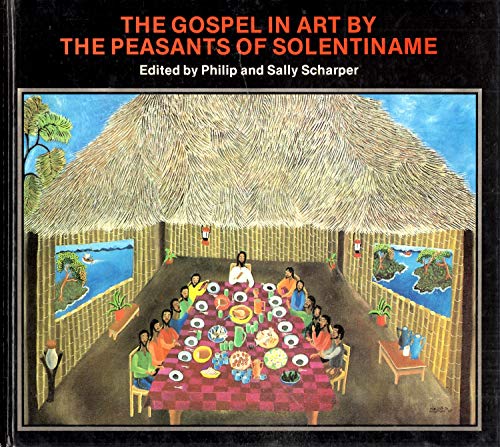 The Gospel in art by the peasants of Solentiname