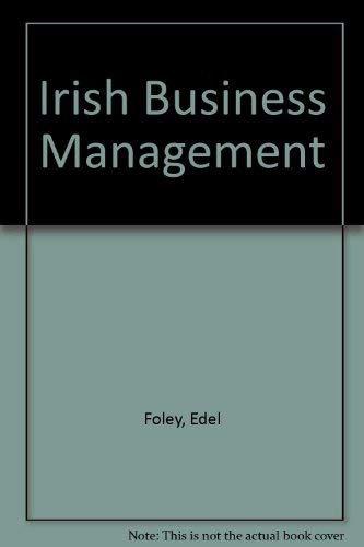 Irish business management (9780717115730) by Foley, Edel
