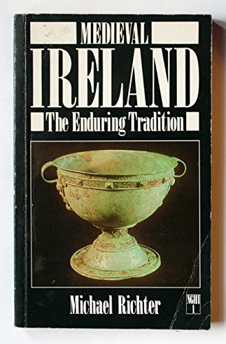 9780717116164: Medieval Ireland: The Enduring Tradition: v.1 (New Gill History of Ireland)