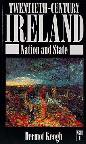 Stock image for Twentieth-century Ireland: Nation and State: v.6 (New Gill History of Ireland) for sale by WorldofBooks