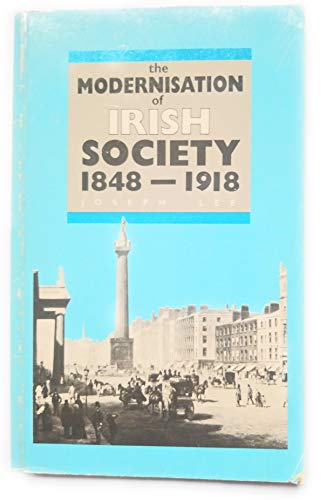 Beispielbild fr Modernisation of Irish Society, 1848-1918 zum Verkauf von WorldofBooks