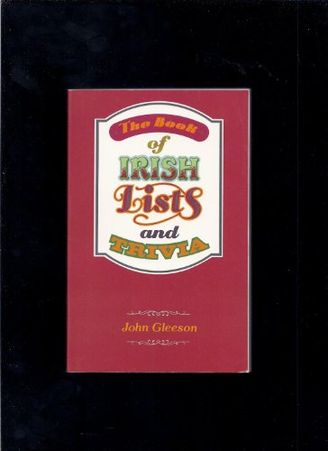 Stock image for The Book of Irish Lists and Trivia for sale by Bahamut Media