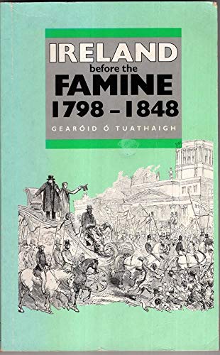 Beispielbild fr Ireland Before the Famine, 1798 1848 (The Gill History of Ireland, 9) zum Verkauf von Books From California