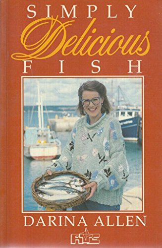 Beispielbild fr Simply Delicious Fish zum Verkauf von Goodwill Books