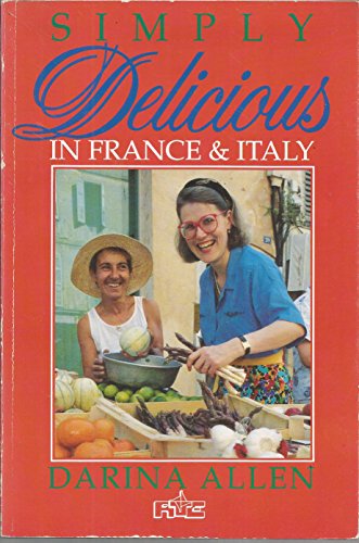 Imagen de archivo de Simply Delicious in France and Italy a la venta por ThriftBooks-Dallas
