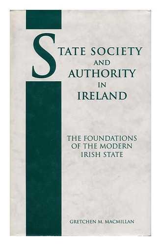 State, Society and Authority in Ireland: The Foundations of the Modern Irish State