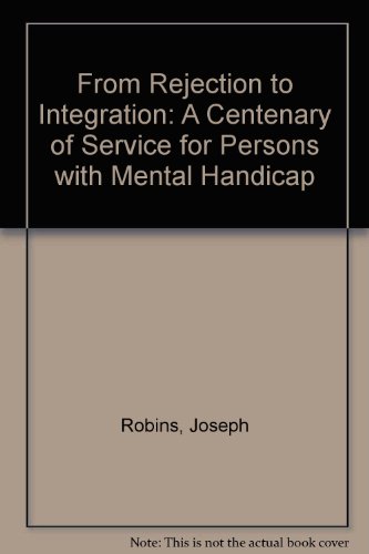 9780717120413: From Rejection to Integration: A Centenary of Service for Persons with Mental Handicap