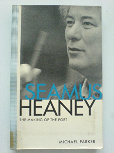 9780717120468: Seamus Heaney: The Making of the Poet