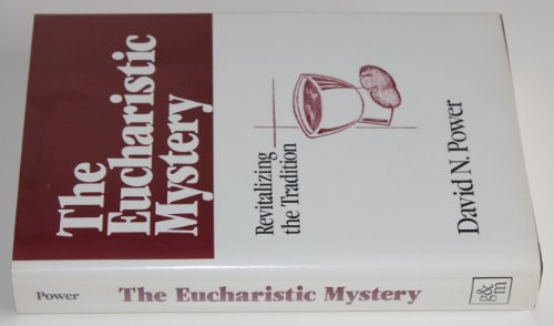 Beispielbild fr Eucharistic Mystery: Revitalising the Tradition zum Verkauf von WorldofBooks