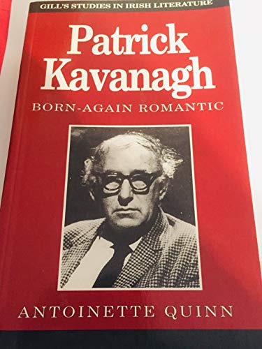 Imagen de archivo de Patrick Kavanagh: Born-again Romantic (Gill's Studies in Irish Literature) a la venta por Joe Collins Rare Books