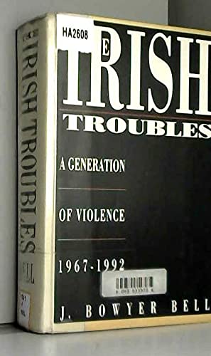 Stock image for The Irish Troubles: A Generation of Violence 1967 - 1992 for sale by Bookmonger.Ltd