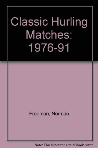 Beispielbild fr 1976-91 (Classic Hurling Matches) zum Verkauf von WorldofBooks