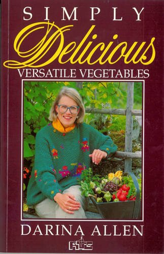 Imagen de archivo de Simply Delicious Versatile Vegetables a la venta por WorldofBooks