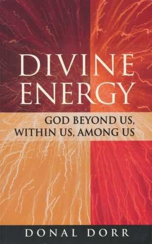 Beispielbild fr Divine Energy: God Beyond Us, within Us, Among Us zum Verkauf von WorldofBooks