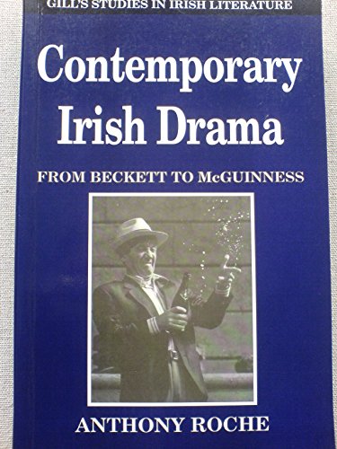 Stock image for Contemporary Irish Drama: From Beckett to McGuinness (Gill's Studies in Irish Literature) for sale by GF Books, Inc.