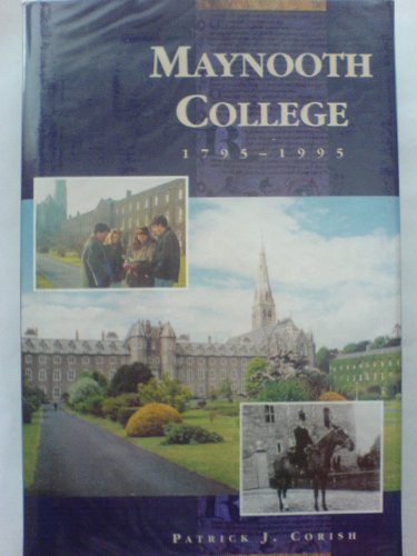 Imagen de archivo de Maynooth College 1795-1995 a la venta por WorldofBooks