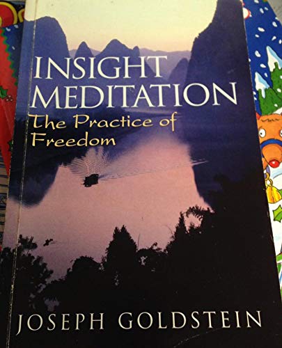 Insight Meditation: The Practice of Freedom (9780717122554) by Goldstein, Joseph