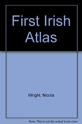 First Irish Atlas (9780717123247) by Unknown Author