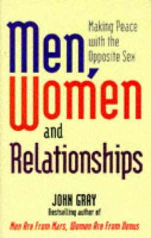 Imagen de archivo de Men, Women and Relationships: Making Peace with the Opposite Sex a la venta por WorldofBooks